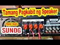 GAWIN MO ito para iwas SUNOG AMPLIFIER,, Tamang Pagkabit ng Speaker sa ating AMPLIFIER