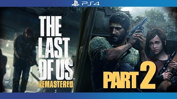 The Last Of Us Remastered GROUNDED NG+ Walkthrough Part 2 | No Commentary