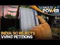 India General Elections: SC rejects VVPAT petitions, denies pleas for 100% verification of votes