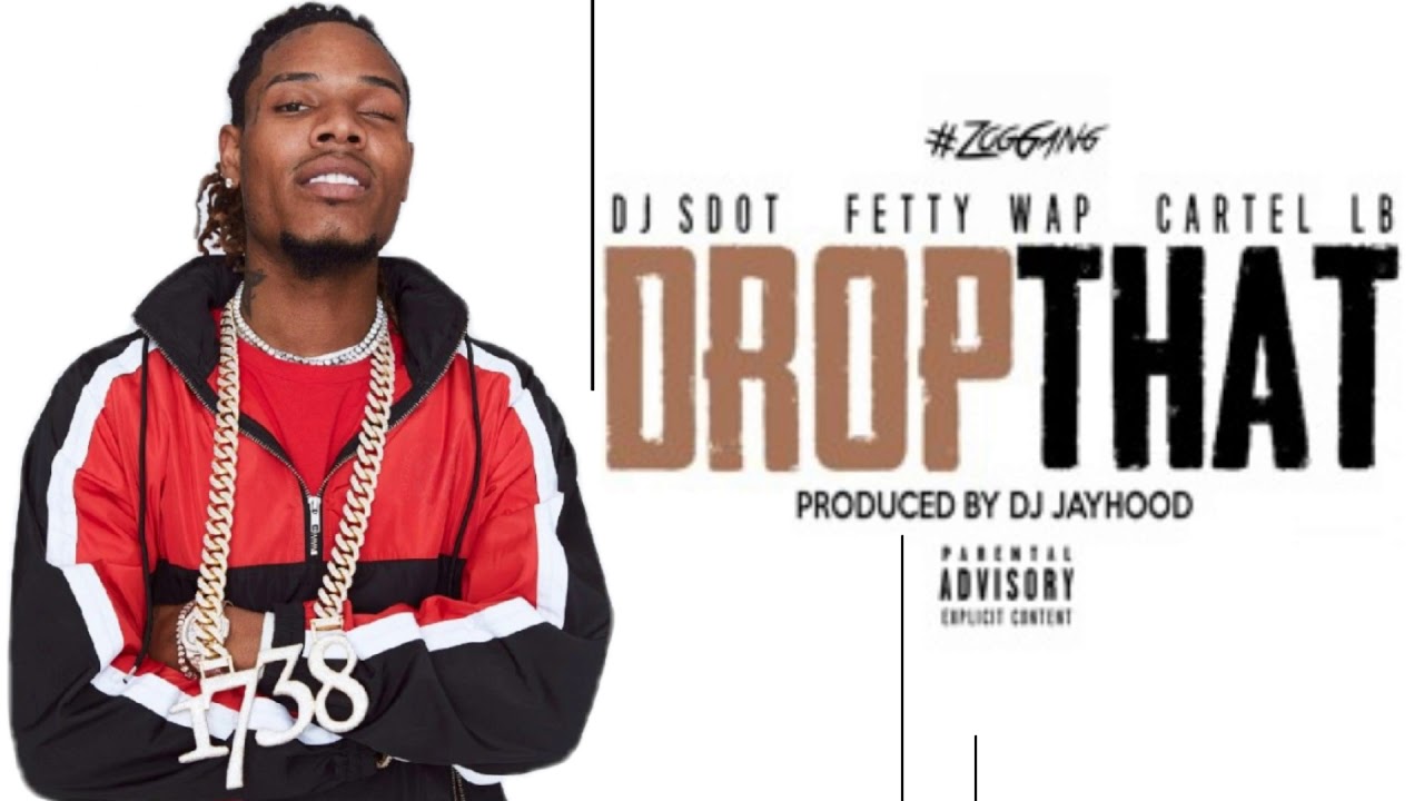 Fetty Wap & Cartel Lb - Drop That.