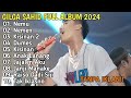 GILGA SAHID FULL ALBUM TERBARU 2024 || NEKU, NEMEN, KISINAN2