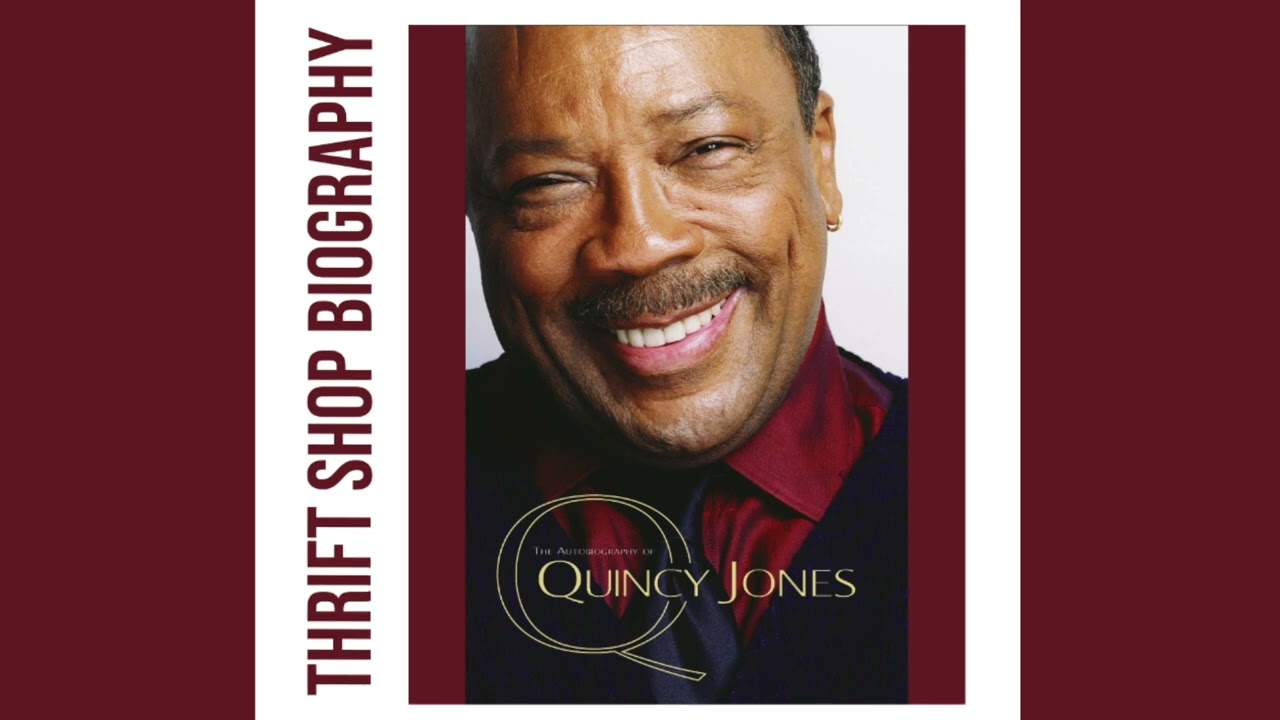 Quincy Jones: Thrift Shop Biography Podcast