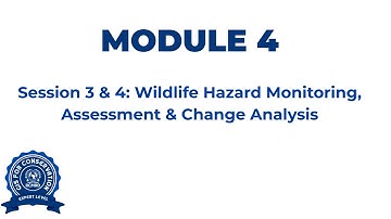 Module 4: Session 3 & 4 Wildlife Hazard Monitoring and Assessment (4/9/2025)