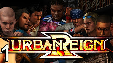 URBAN REIGN Gameplay Walkthrough Part 1 - No Commentary
