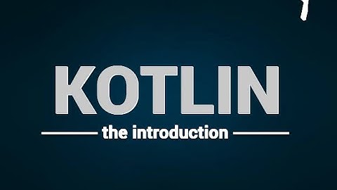 دورة تعلم لغة Kotlin حلقة 1
