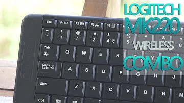 Logitech MK220 Wireless Keyboard and Mouse combo Review