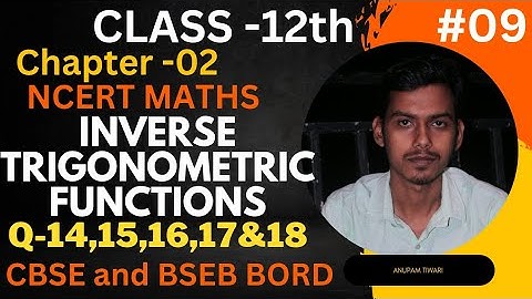 Inverse trigonometry functions|| class-12th maths chapter 02 ex-2.2 question 14,15,16,17 &18