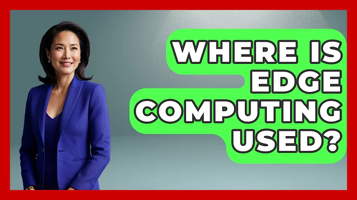 Where Is Edge Computing Used? - Emerging Tech Insider