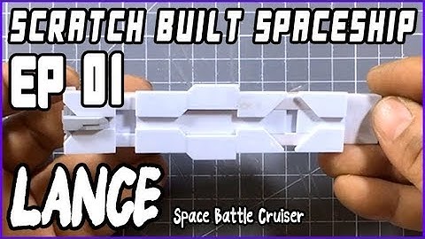 [Plastic Model] Scratch Built Sci-Fi Spaceship LANCE EP01