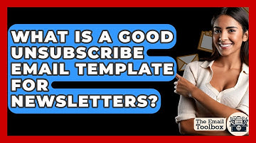 What Is A Good Unsubscribe Email Template For Newsletters? - TheEmailToolbox.com