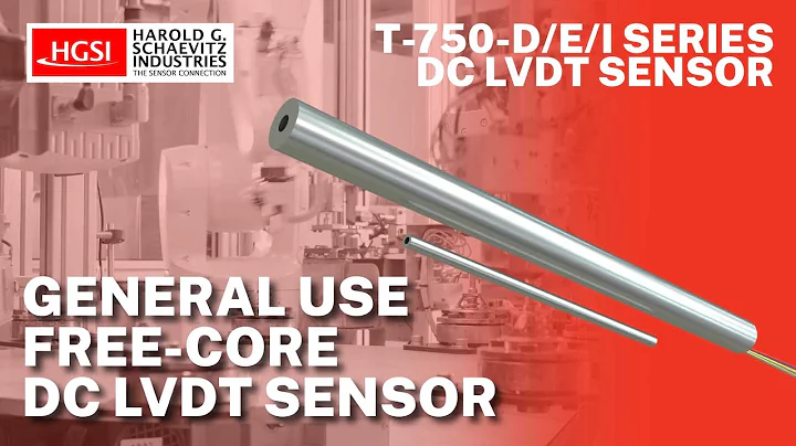 T-750-D/E/I Series Free Core DC LVDT Overview Harold G Schaevitz Industries
