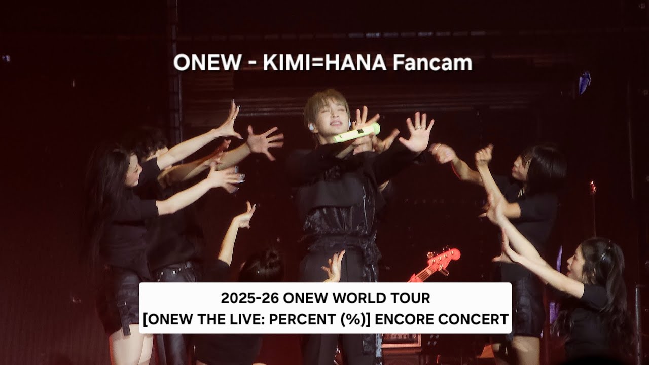 260201 ONEW - KIMI=HANA Fancam | ONEW WORLD TOUR [ONEW THE LIVE: PERCENT (%)] ENCORE CONCERT 