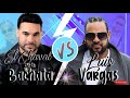 Luis vargas vs el chaval de la bachata  sin anuncio  duelo de ba