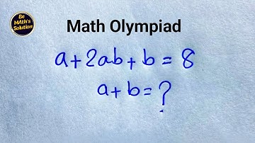 USA | Most Students get This Wrong! a + 2ab + b = 8 Explained