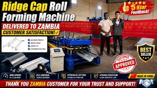 Zambia Customer Feedback Ridge Cap Roll Forming Machine &amp; Cut To Length Line Successfully Delivered