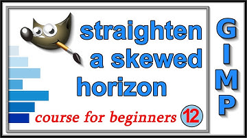 Gimp: Course For Beginners 12: Straighten a Skewed Horizon