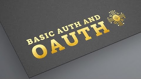 Day 2 - Servicenow Integration | Oauth and Basic Auth Implementation and Testing