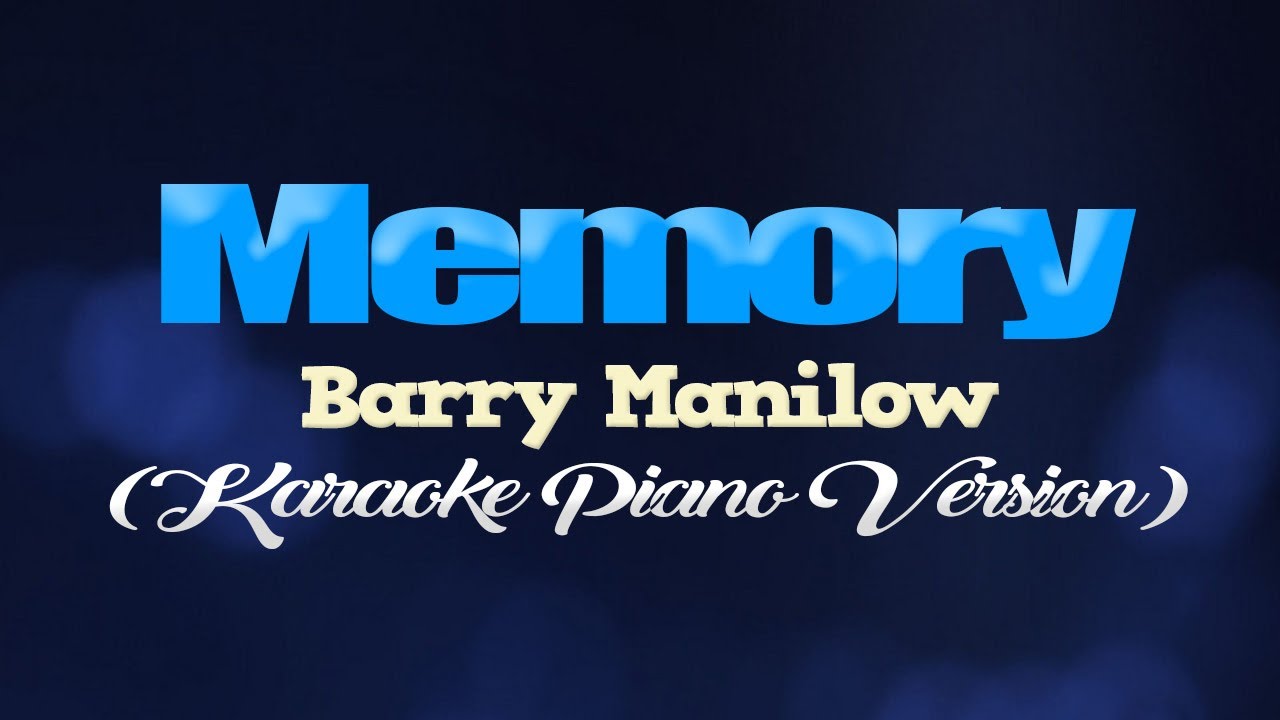 MEMORY - Barry Manilow (KARAOKE PIANO VERSION)