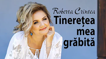 Roberta Crintea - Tinerețea mea grăbită