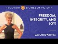 Stories of Victory with Chris Warner: Freedom, Integrity, and Joy! | Recovery 2.0