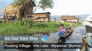 Inle Lake Boat Trip - Floating Village - Myanmar (Burma)