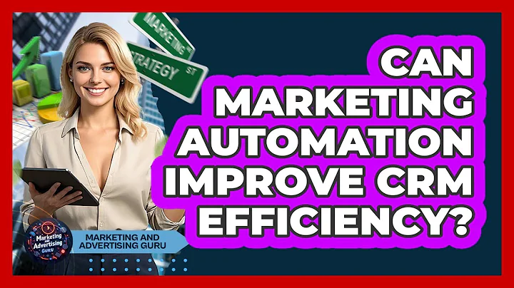 Can Marketing Automation Improve CRM Efficiency?