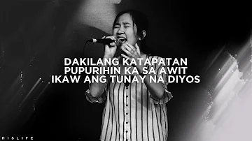 DAKILANG KATAPATAN + PUPURIHIN KA SA AWIT + IKAW ANG TUNAY NA DIYOS | HIS LIFE WORSHIP