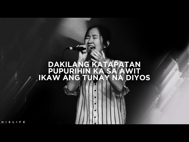 DAKILANG KATAPATAN + PUPURIHIN KA SA AWIT + IKAW ANG TUNAY NA DIYOS | HIS LIFE WORSHIP class=