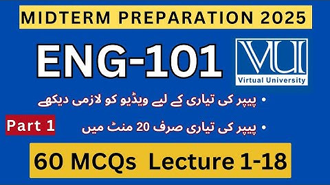 ENG101 Midterm Preparation Spring 2025 | 60 Important MCQs Lectures 1-18 | Past Paper Solved MCQs