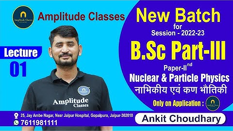 Lec-01 | Nuclear Properties Bsc 3rd Year | Unit 1 | 2022-2023