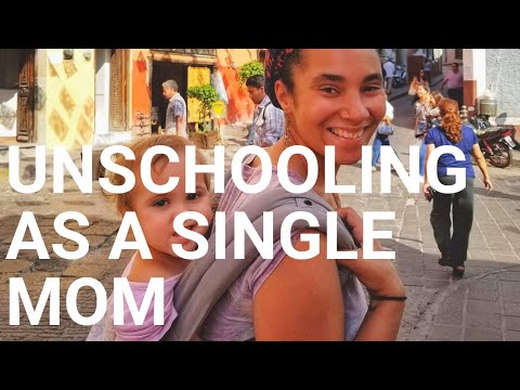 How To Unschool As A Single Mom