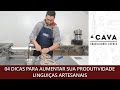 Como aumentar sua produtividade - Linguiças Artesanais