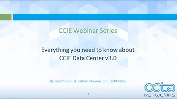 CCIE Data Center v3.0 Webinar by  Mr. Salman Dhunna
