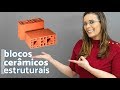 O que é o Bloco Cerâmico Estrutural?