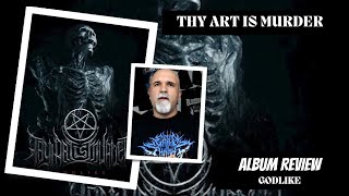 Thy Art Is Murder - Godlike (Album Review)