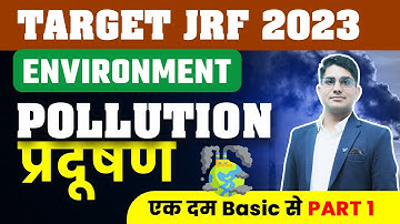 UGC NET JRF 2023 | Paper 1 Environment | Pollution (प्रदूषण) by Shiv Sir | Vision JRF