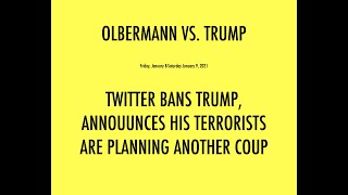 OLBERMANN VS. TRUMP #51: Twitter's Trump-Whack-A-Mole Is Fun. Its Warning About Trump Coup II Isn't. screenshot 1