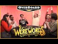 Let's Play WEREWORDS! | Overboard, Episode 18