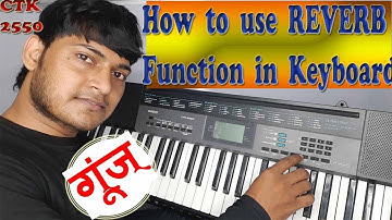 how to use reverb function in keyboard || goonj ||casio ctk 2550