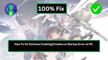 How To Fix Strinova Crashing/Crashes at Startup Error on PC