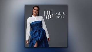 Ebru Yaşar - Ellerin Elime Resimi