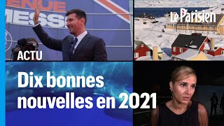 Les 10 bonnes nouvelles de 2021 (oui, il y en a)