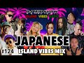 #124 Japanese Reggae / RUDEBWOY FACE, ASOUND, PUSHIM, ZENDAMAN, 775 , Youth of Roots, J-REXXX &amp; More