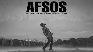 AFSOS :- Aaryan Bhargava ( Song) New Song | Latest Song 2025 | Afsos Anuv Jain New Song 2024