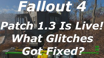 Fallout 4 Patch 1.3 Is Out On Xbox One & PS4! What Glitches Got Patched Or Still Work?