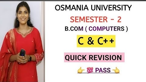 C&C++ || QUICK REVISION || SEMESTER-2 || OSMANIA UNIVERSITY|| 💯 PASS || B.COM ||‎⁨@shivanipallela⁩ 