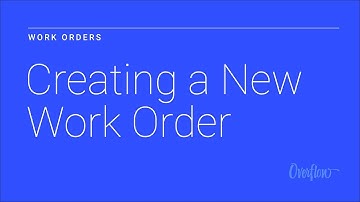 Work Orders - Creating a New Work Order