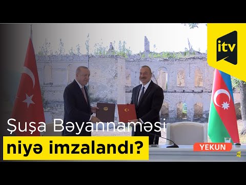 Şuşa Bəyannaməsi niyə imzalandı?