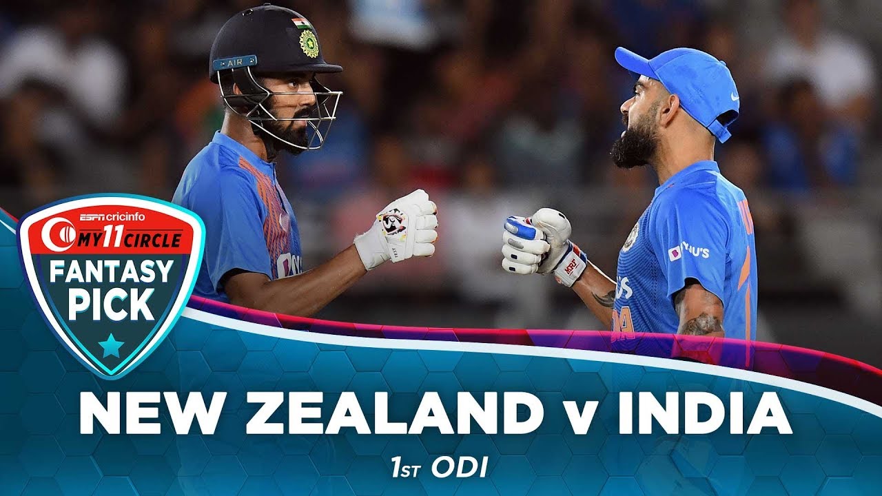 Fantasy Pick | Go with Rahul and Kohli as your captain and vice-captain | NZ v INDIA, 1st ODI