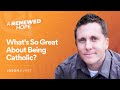 Jason Evert | Why Be Catholic?